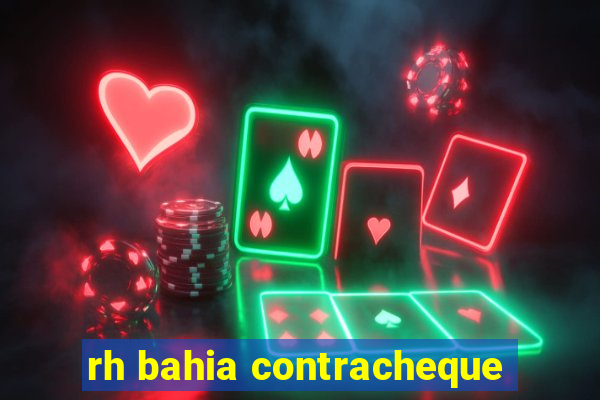 rh bahia contracheque